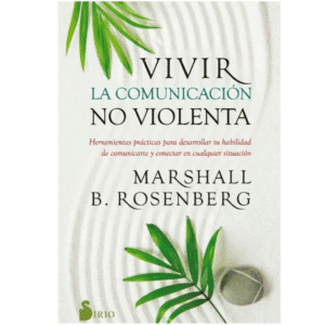 Vivir la comunicación no violenta