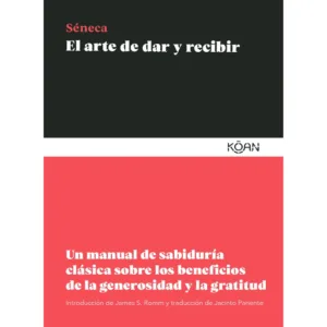 El arte de dar y recibir - Séneca